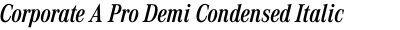 Corporate A Pro Demi Condensed Italic